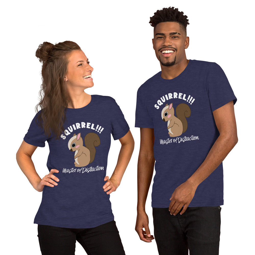 Squirrel-Master of Distraction Unisex t-shirt