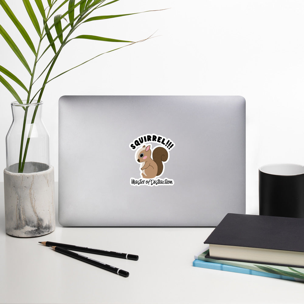 Squirrel...master of distraction STICKER