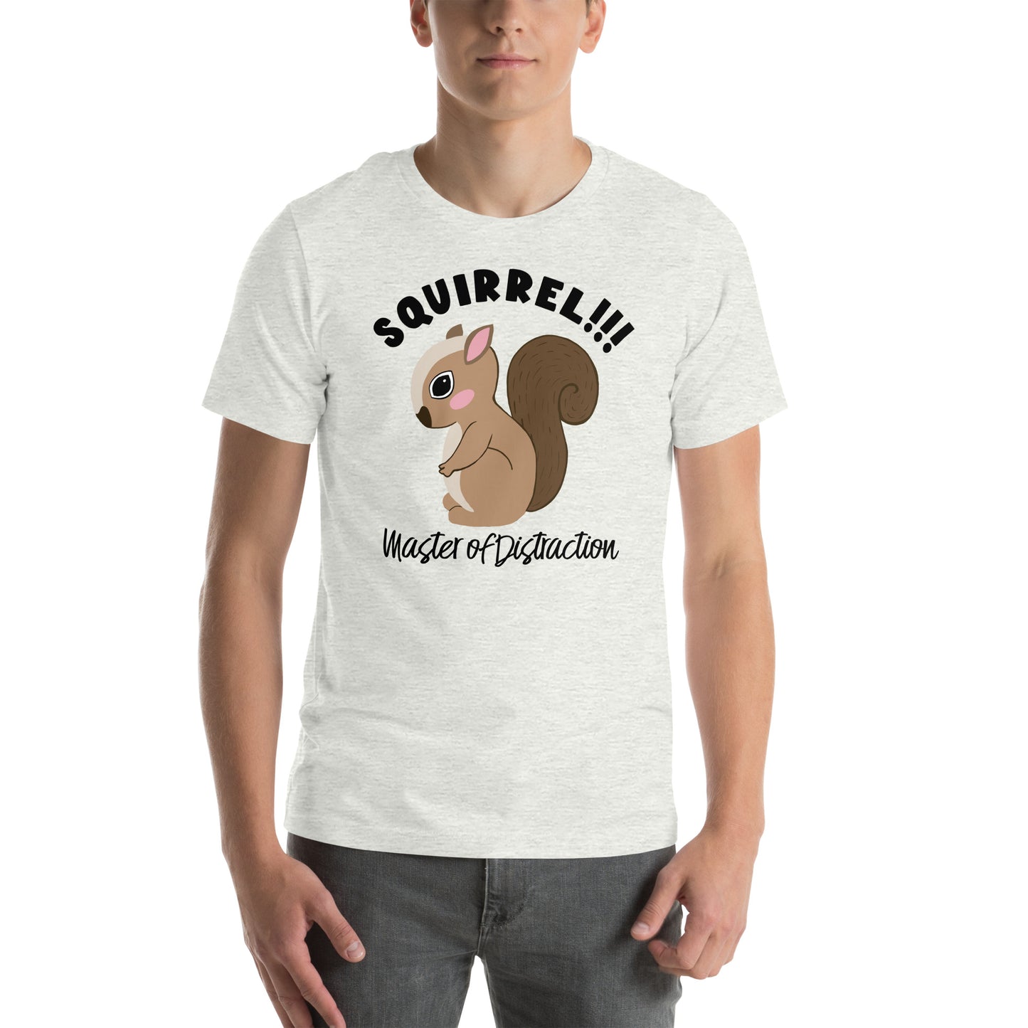 Squirrel-Master of Distraction Black Text-Unisex t-shirt