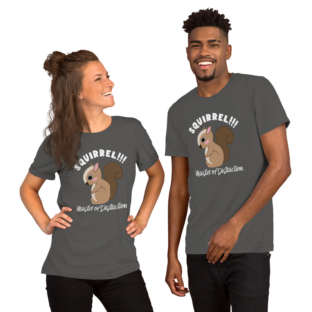 Squirrel-Master of Distraction Unisex t-shirt
