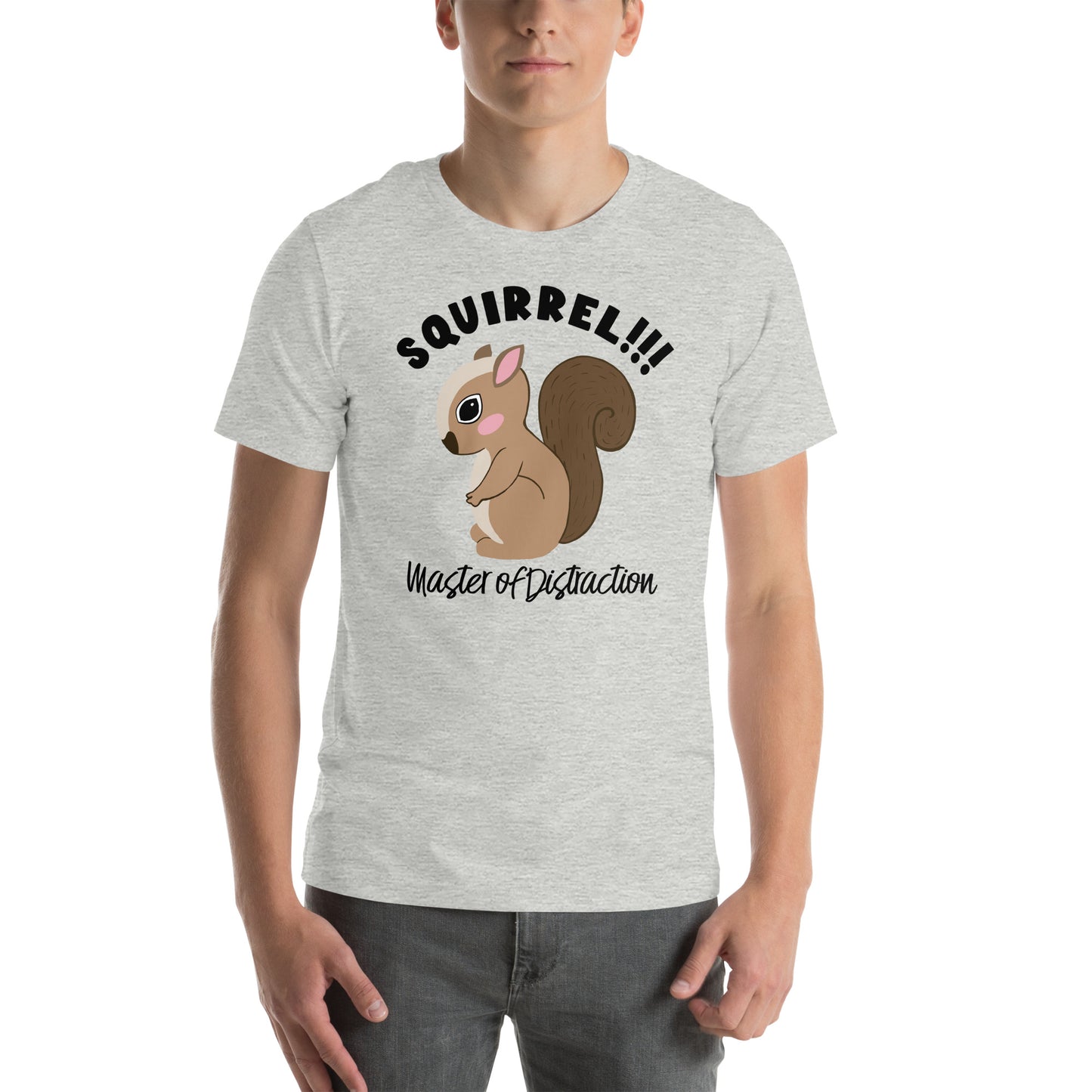 Squirrel-Master of Distraction Black Text-Unisex t-shirt