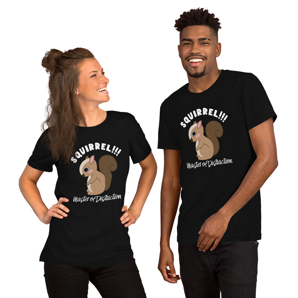 Squirrel-Master of Distraction Unisex t-shirt