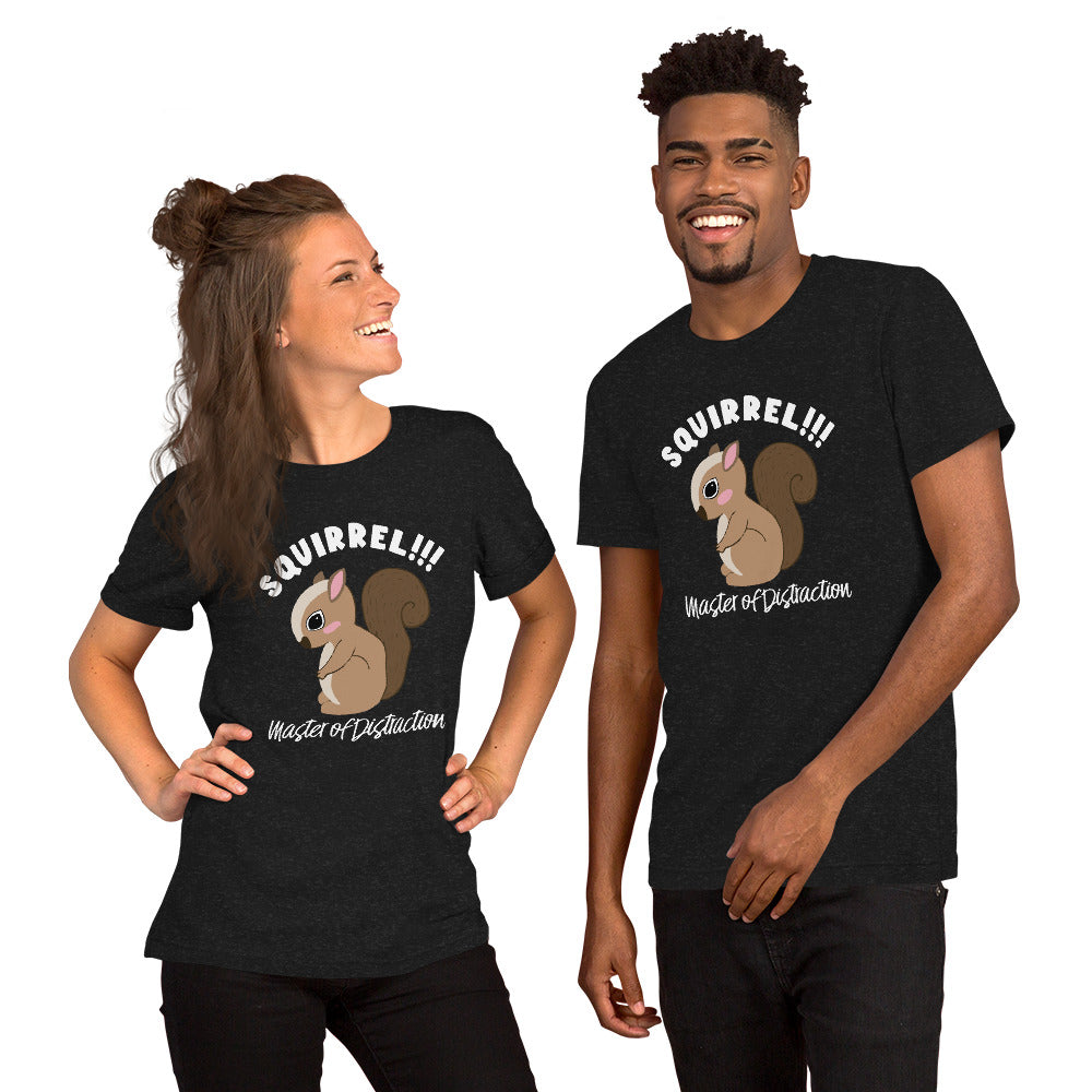 Squirrel-Master of Distraction Unisex t-shirt