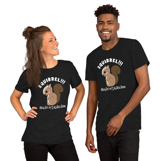 Squirrel-Master of Distraction Unisex t-shirt