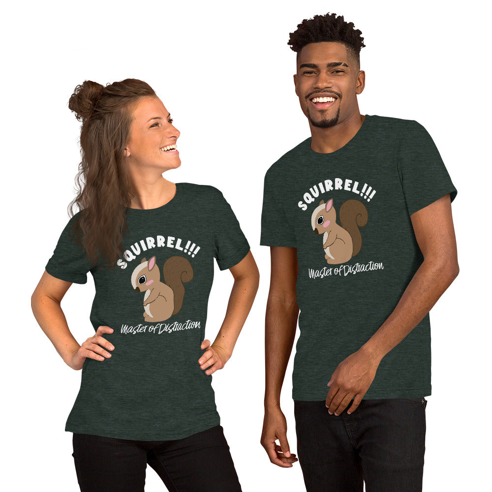 Squirrel-Master of Distraction Unisex t-shirt