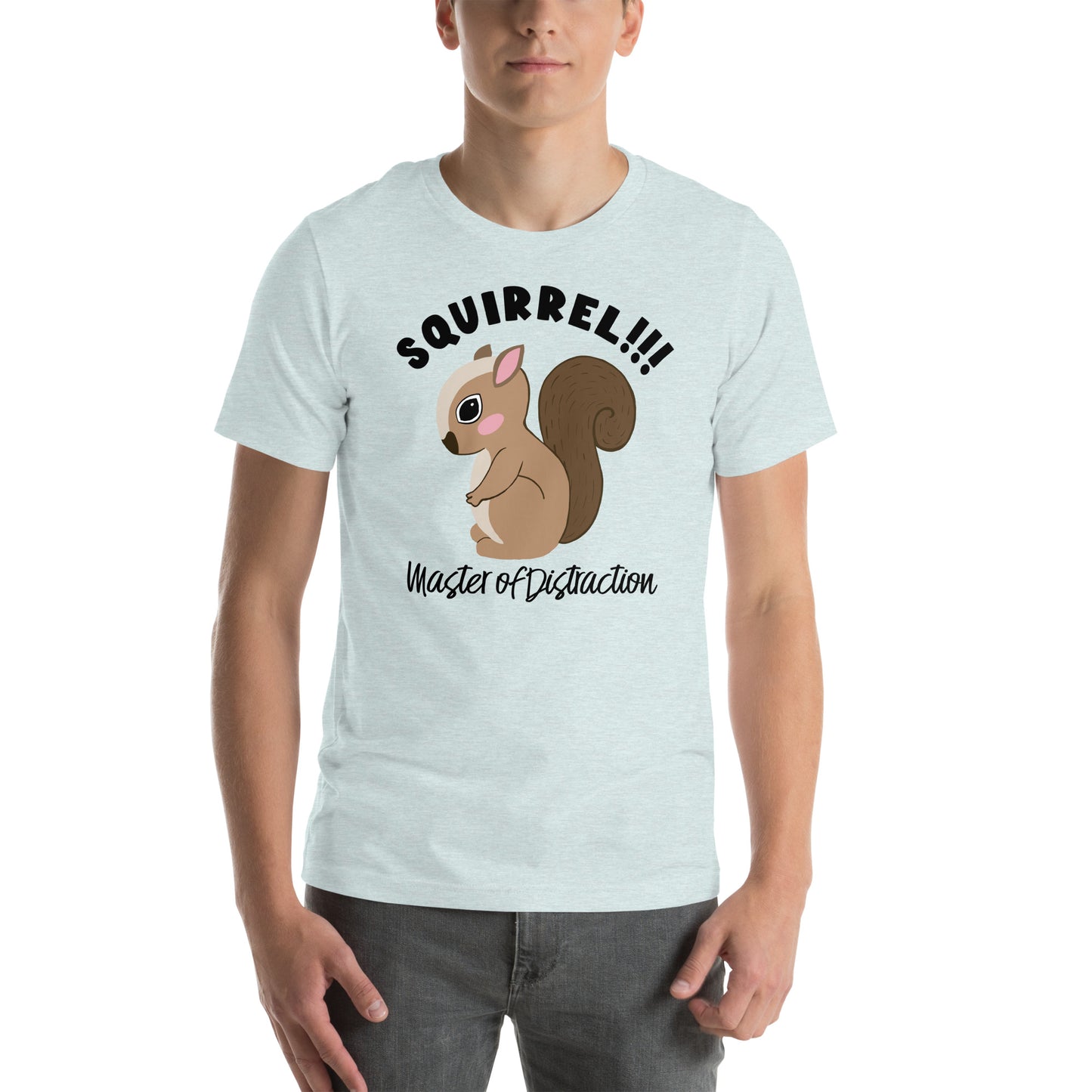 Squirrel-Master of Distraction Black Text-Unisex t-shirt