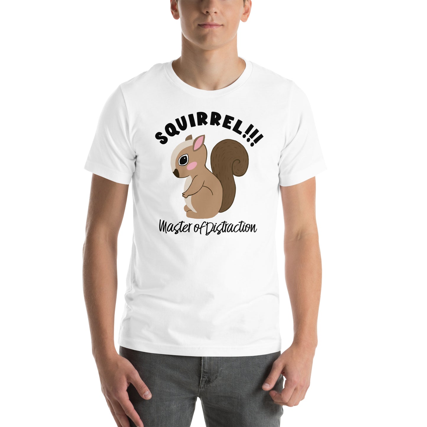 Squirrel-Master of Distraction Black Text-Unisex t-shirt